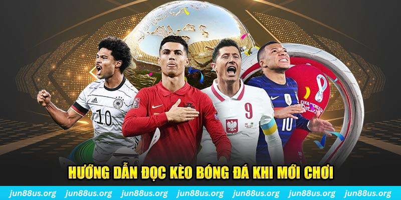 Hướng dẫn đọc kèo bóng đá khi mới chơi